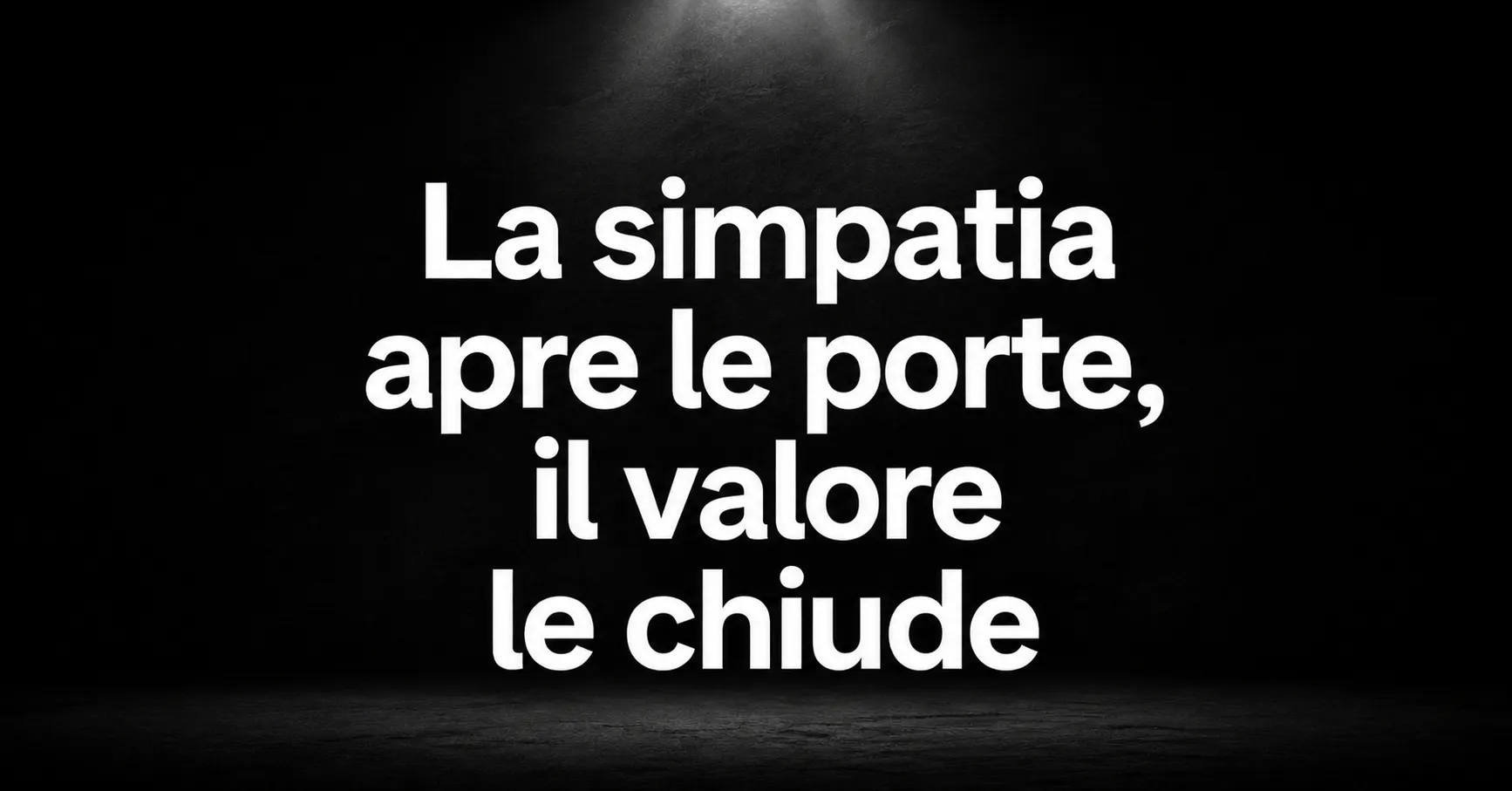 La simpatia apre le porte